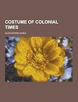Costume of Colonial Times Costume of Colonial Times