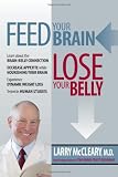 Feed Your Brain Lose Your Belly