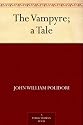 The Vampyre; a Tale