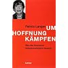 Um Hoffnung k�mpfen: Was die Alternative Nobelpreistr�gerin bewegt