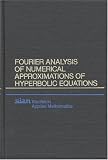 Fourier Analysis of Numerical Approximations of Hyperbolic Equations (Cbms-Nsf Regional Conference Series in Applied Mathematics)
