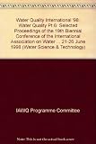 Water quality international '98 : selected proceedings of the 19th Biennial Conference of the International Association on Water Quality, held in Vancouver, BC, Canada, 21-26 June 1998. Pt.6, Water qu