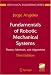 Fundamentals of Robotic Mechanical Systems: Theory, Methods, and Algorithms