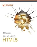 Smashing HTML 5 (Smashing Magazine Book Series)