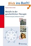 Metalle in der ganzheitlichen Therapie