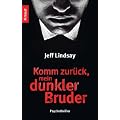 Komm zur�ck, mein dunkler Bruder: Psychothriller (Knaur TB)