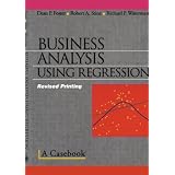Business Analysis Using Regression: A Casebook