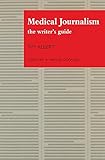 Medical journalism : the writer's guide
