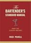 The Bartender's Standard Manual: Over 700 Classic Recipes