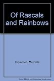Of rascals and rainbows