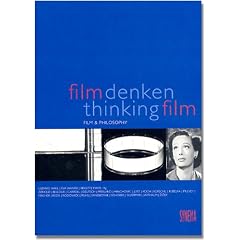 Film Denken - Thinking Film: Film & Philosophie - Film & Philosophy