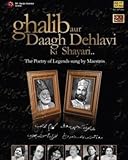 Ghalib Aur Daagh Dehlavi Ki Shayari (The Poetry of Legends Sung By Maestros) 2 Cd Set