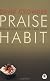 Praise Habit