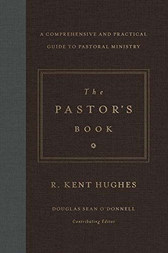 The Pastor's Book: A Comprehensive and Practical Guide to Pastoral Ministry