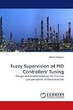 Fuzzy Supervision of PID Controllers' Tuning: Design and Implementation for On-Line Compensation of Nonlinearities