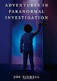 Adventures in Paranormal Investigation