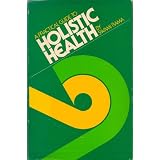 A practical guide to holistic health