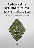 Produkt-Bild: Rechtsgelehrte der Universit&auml;t Jena aus vier Jahrhunderten
