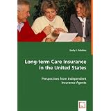 Long-term Care Insurance in the United States: Perspectives from Independent Insurance Agents'
