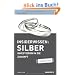 Insiderwissen: Silber - simplified: Investieren in die Zukunft: Investieren Sie in die Zukunft