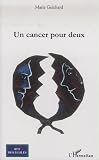 Un cancer pour deux