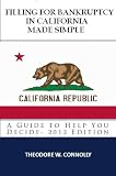 Filing for Bankruptcy in California Made Simple- A Guide to Help You Decide