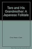 Taro and his grandmother : a Japanese folktale
