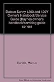 Datsun Sunny 1200 & 120Y ... : owner's handbook/servicing guide