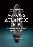 Across Atlantic ice : the origin of America's clovis culture