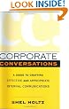 Corporate Conversations - A Guide to Crafting Effective and Appropriate Internal Communications
