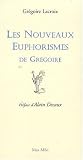 Les Nouveaux Euphorismes de Gr�goire