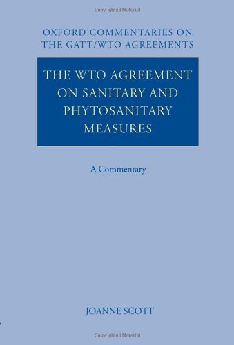 The WTO Agreement on Sanitary and Phytosanitary Measures: A Commentary (Oxford Commentaries on International Law)