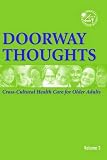 Doorway Thoughts: Cross Cultural Health Care For Older Adults, Volume Ii