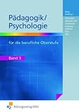 Produkt-Bild: P&auml;dagogik / Psychologie Band 3: F&uuml;r die berufliche Oberstufe: Lehr-/Fachbuch