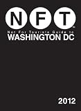 Not For Tourists Guide to Washington, DC: 2012