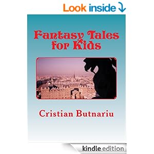 Fantasy Tales for Kids - First Book (A Fairytale World 1)
