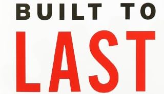 Built to Last: Successful Habits of Visionary Companies (Harper Business Essentials)
