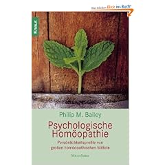 Psychologische Hom�opathie: Pers�nlichkeitsprofile von gro�en hom�opathischen Mitteln