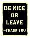 Blue Q Be Nice or Leave Magnet