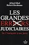 Les grandes erreurs judiciaires : De l'Antiquit� � nos jours