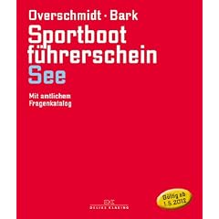 Sportbootf�hrerschein See: Mit amtlichen Fragenkatalog (g�ltig ab 1. Mai 2012)