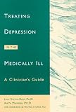 Treating Depression in the Medically Ill: A Clinicians Guide