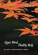 Quiet Mind, Healthy Body: The Art of Low Stress Living