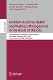 Ambient Assistive Health and Wellness Management in the Heart of the City: 7th International Conference on Smart Homes and Health Telematics, ICOST ... Applications, incl. Internet/Web, and HCI)