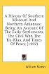 A History Of Southern Missouri And Northern Arkansas: Being An Account Of The Early Settlements, The Civil War, The Ku-Klux And Times Of Peace (1907)