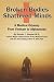 Broken Bodies, Shattered Minds: A Medical Odyssey from Vietnam to Afghanistan