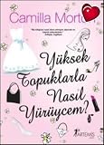 Produkt-Bild: Yuksek Topuklarla Nasil Yuruycem?