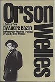 Orson Welles : a critical view