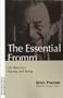 Essential Fromm: Life Between Having and Being