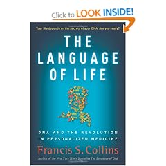 The Language of Life: DNA and the Revolution in Personalized Medicine
